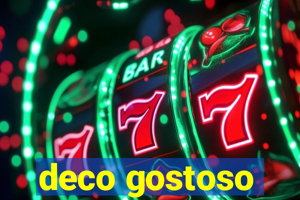 deco gostoso